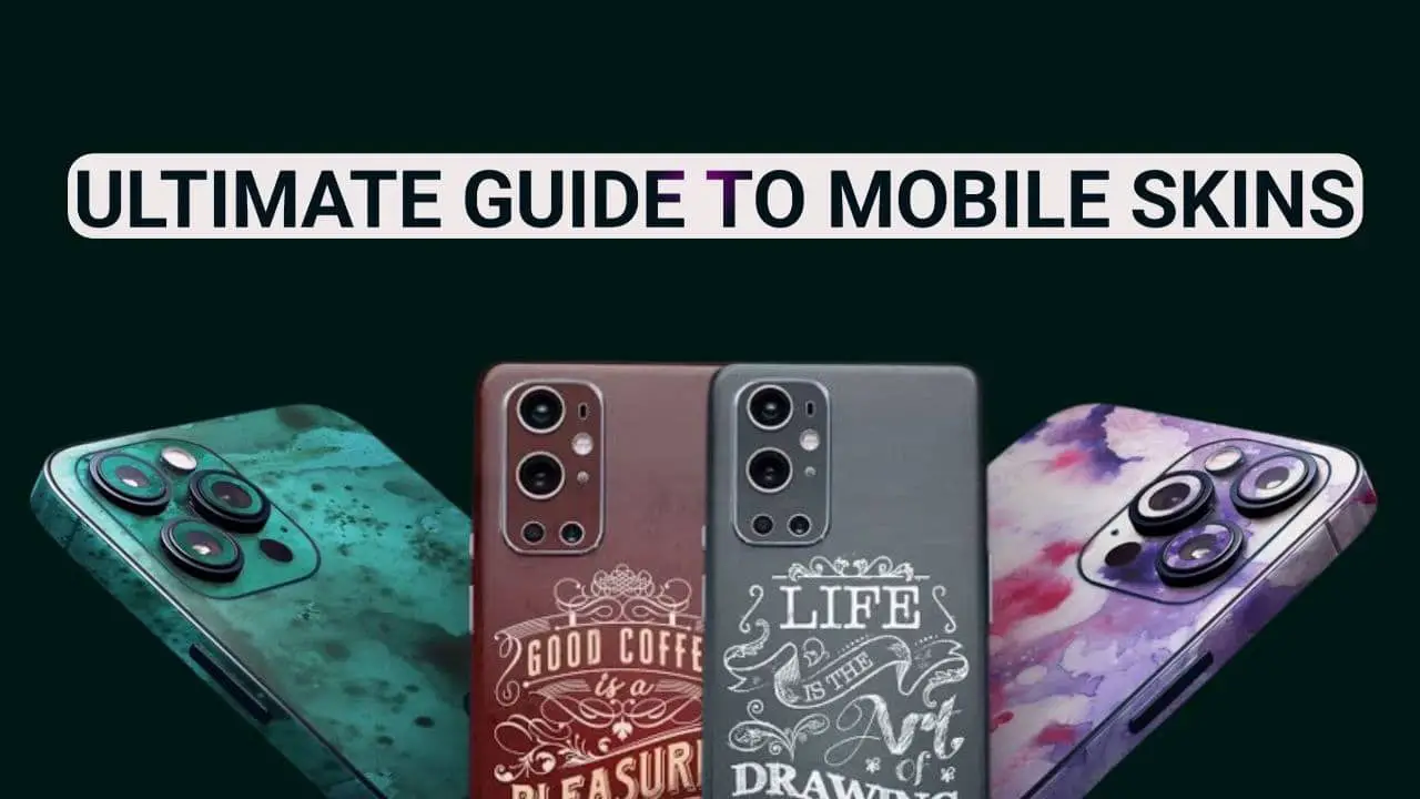 Ultimate Guide to Mobile Skins