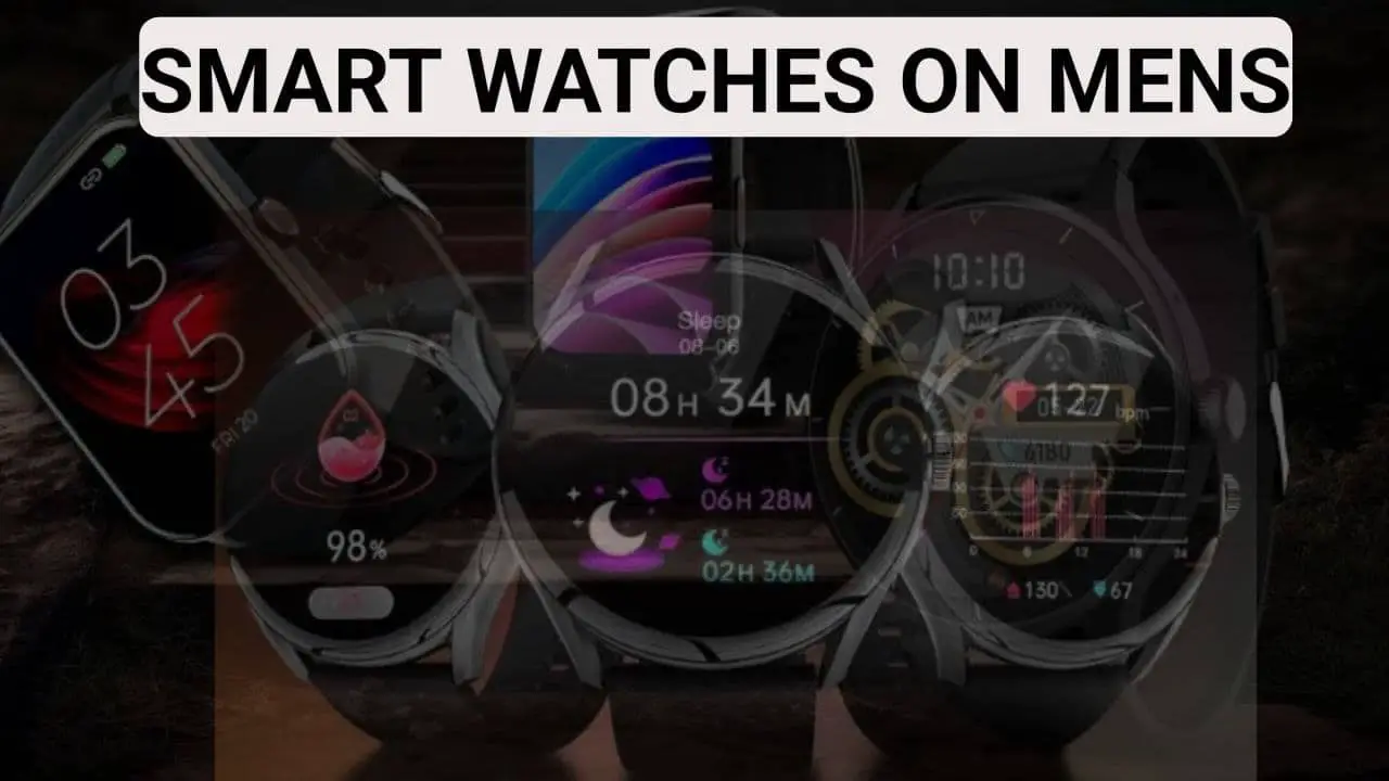 Smartwatches for Men