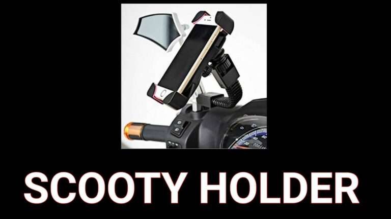 Choosing the Best Mobile Holder for Your Scooty